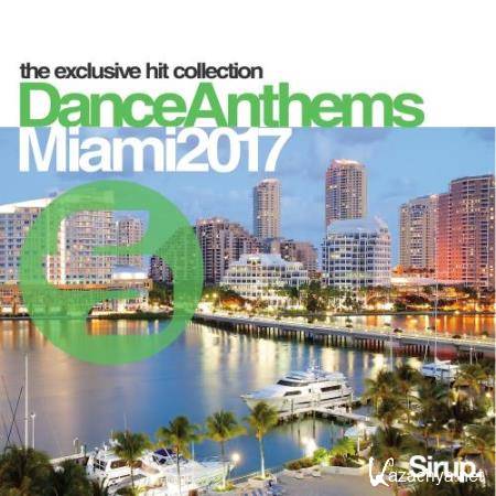 Sirup Dance Anthems Miami 2017 (2017)