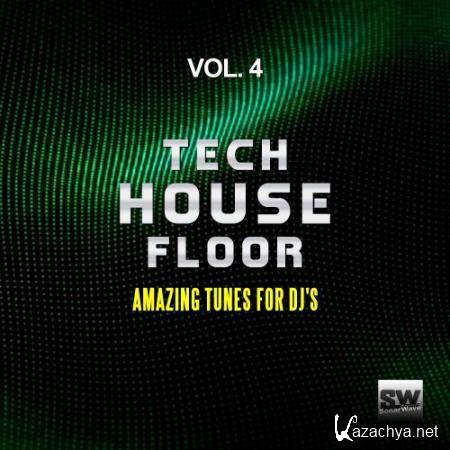 Tech House Floor, Vol. 4 (Amazing Tunes for DJ's) (2017)