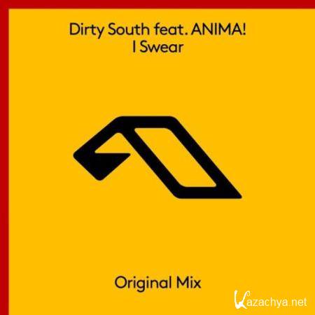 Dirty South ft. ANiMA - I Swear (2017)