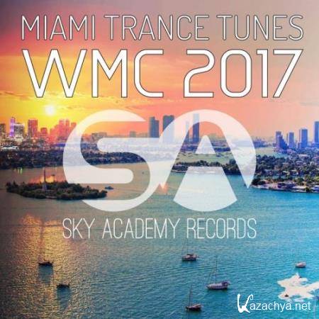 WMC Trance Tunes Miami 2017 (2017)