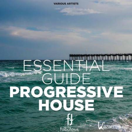 Essential Guide Progressive House (2017)