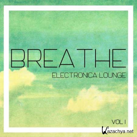 Breathe Electronica Lounge, Vol. 1 (2017)