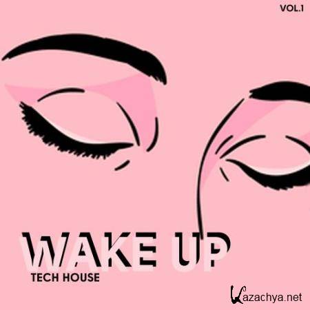 Wake Up Tech House, Vol. 1 (2017)
