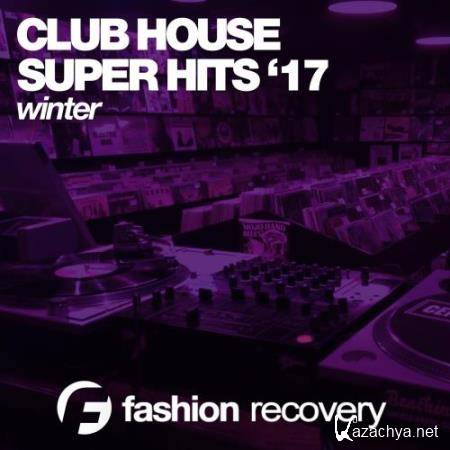 Club House Super Hits '17 (2017)