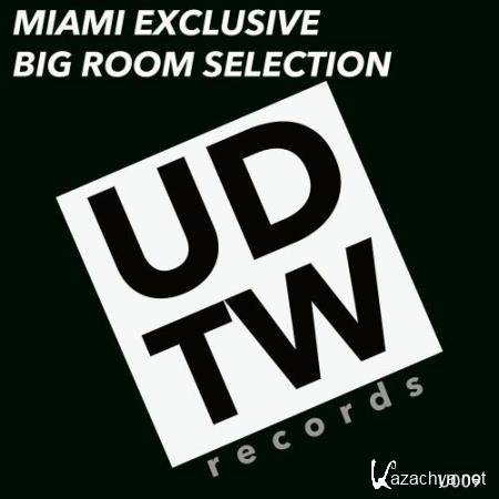 Miami Exclusive Big Room Selection (2017)