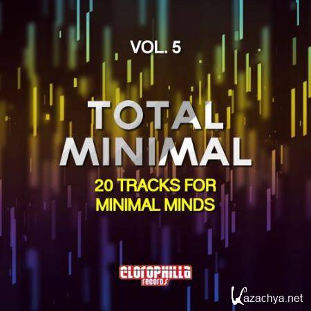 Total Minimal, Vol. 5 (20 Tracks for Minimal Minds) (2017)