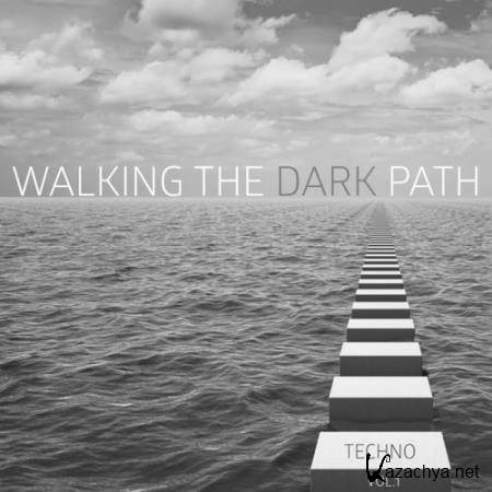 Walking the Dark Path Techno, Vol. 1 (2017)