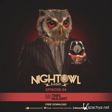 Taiki Nulight & Gladiator - Night Owl Radio 084 (2017-03-31)