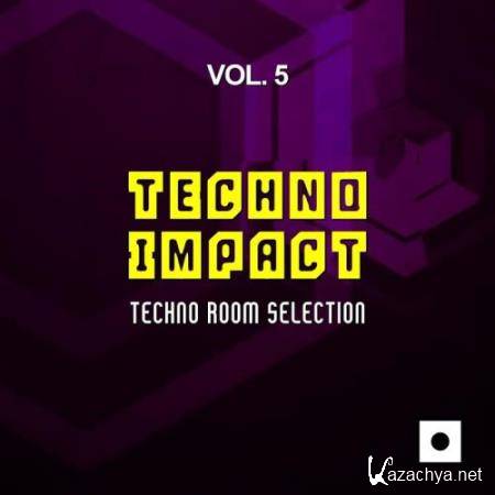 Techno Impact, Vol. 5 (Techno Room Selection) (2017)
