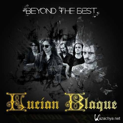 Lucian Blaque - Beyond the Best (2017)
