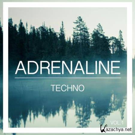 Adrenaline Techno, Vol. 1 (2017)