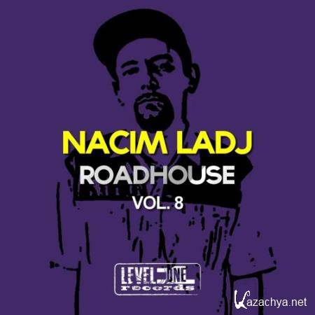 Nacim Ladj - Roadhouse, Vol. 8 (2017)