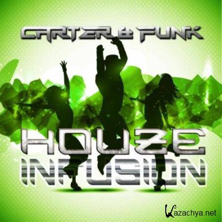 Houze Infusion (Mixed By Carter & Funk) (2017)