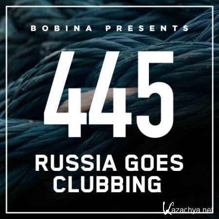 Bobina - Russia Goes Clubbing 445 (2017-04-22)