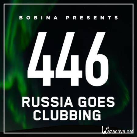 Bobina - Russia Goes Clubbing 446 (2017-04-29)