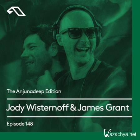 Jody Wisternoff & James Grant - The Anjunadeep Edition 148 (2017-05-04)