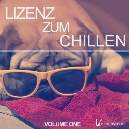 Lizenz Zum Chillen Vol 1 (25 Super Lazy House Tunes) (2017)