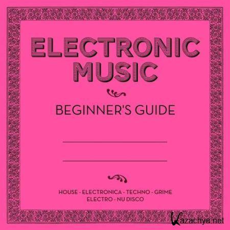 Electronic Music: Beginner's Guide (2017)