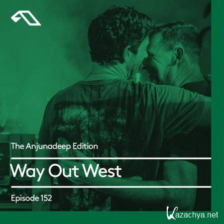 Way Out West - The Anjunadeep Edition 152 (2017-06-01)