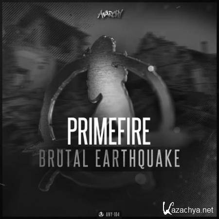 Primefire - Brutal Earthquake (2017)