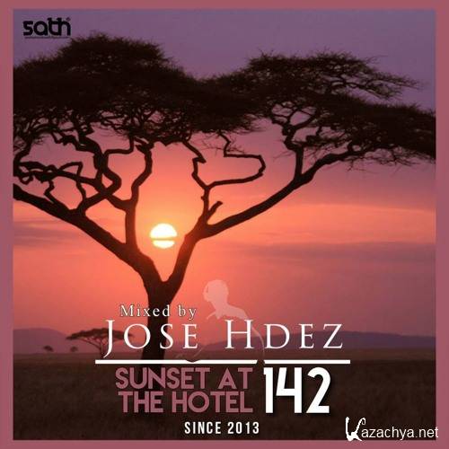 Jose Hdez - Sunset At The Hotel 142 (2017)