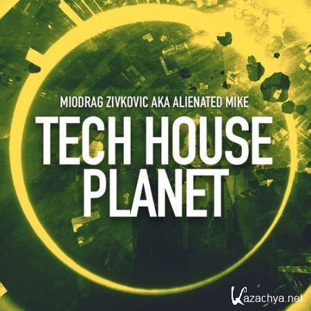 Alienated Mike - Tech House Planet 041 (2017-06-23)