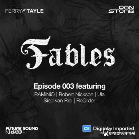 Ferry Tayle & Dan Stone - Fables 003 (2017-07-17)