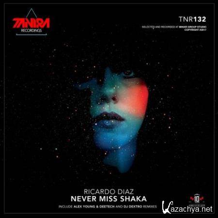 Ricardo Diaz - Never Miss Shaka (2017)