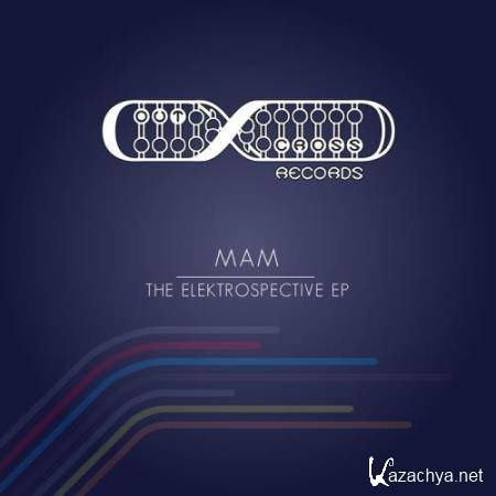 MAM - The Elektrospective EP (2017)