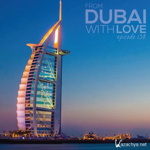Jack Belcher - From Dubai With Love 138 (2017)