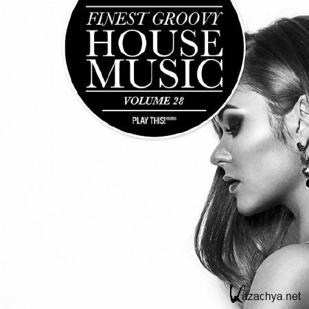 FINEST GROOVY HOUSE MUSIC VOL 28 (2017)