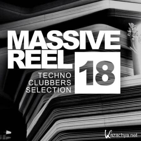 Massive Reel, Vol.18: Techno Clubbers Selection (2017)