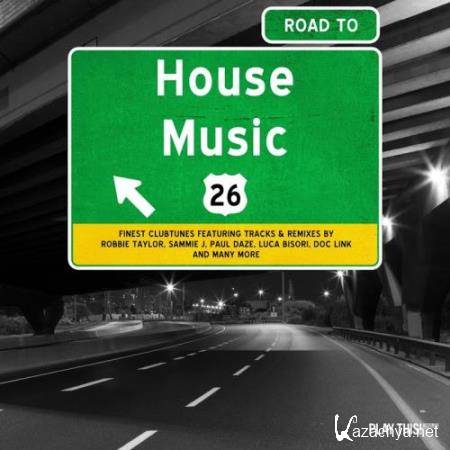 Road To House Music, Vol. 26 (2017)
