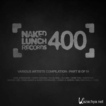 NAKED LUNCH 400-Part III of IV (2017)