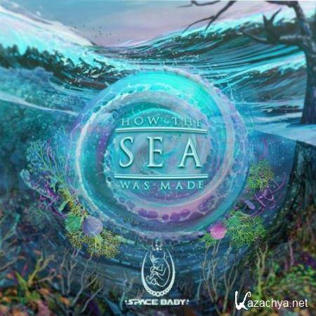 How The Sea Was Made (2017)