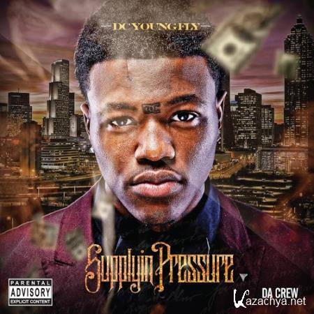 DC Young Fly - Supplyin Pressure (2017)