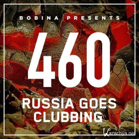 Bobina - Russia Goes Clubbing 460 (2017-08-05)