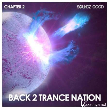 Back 2 Trance Nation Chapter 2 (2017)