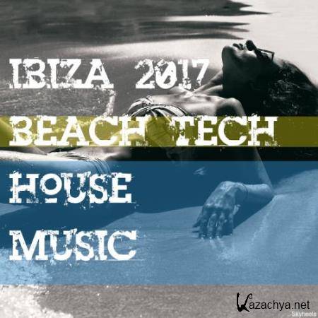 Ibiza 2017: Beach Tech House Music (2017)