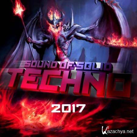 Sound Of Solid Techno 2017 (2017)