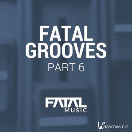 Fatal Grooves 6 (2017)