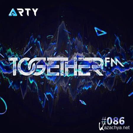 Arty - Together FM 086 (2017-08-18)
