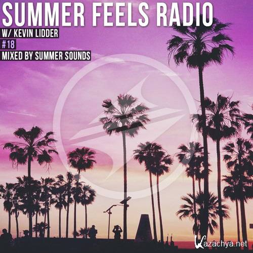 Kevin Lidder - Summer Feels Radio #18 (2017)