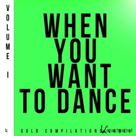 When You Want To Dance, Volume I (2017)