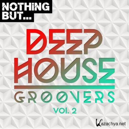 Nothing But... Deep House Groovers, Vol. 02 (2017)