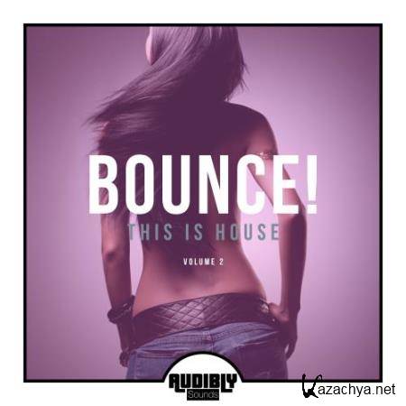 Bounce This is House, Vol. 2 (2017)