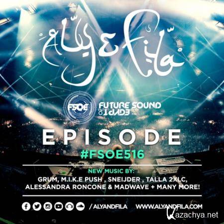 Aly & Fila - Future Sound of Egypt 516 (2017-10-04)