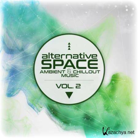 Alternative Space: Ambient and Chillout Music, Vol. 2 (2017)