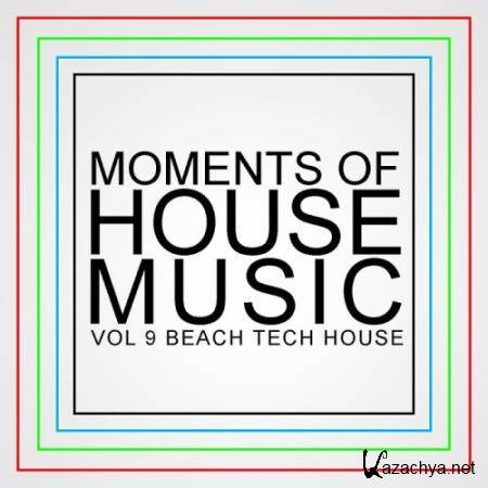 Moments Of House Music, Vol.9: Beach Tech House (2017)