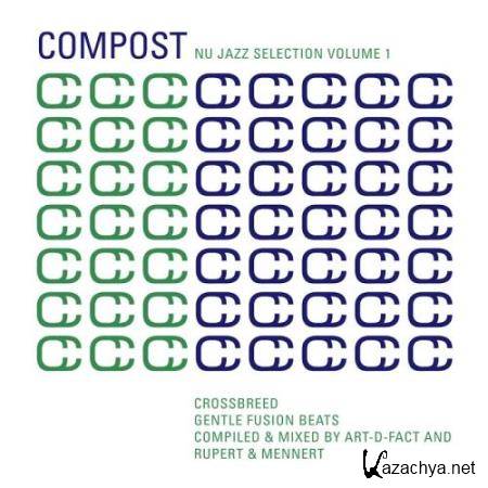 Compost Nu Jazz Selection Vol 1 Crossbreed Gentle Fusion Beats (2017)
